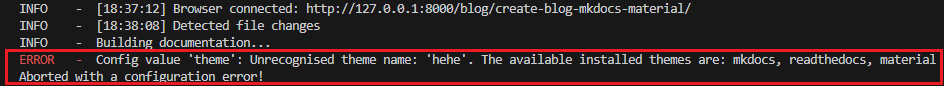 Screenshot of a build error in the terminal when the value of theme, which can only be mkdocs, readthedocs, material, was unrecognized as 'hehe'.